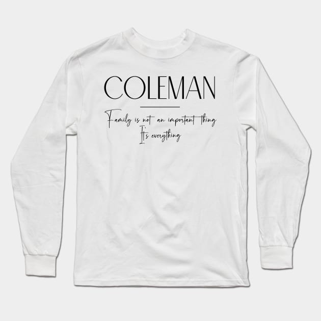 Coleman Family, Coleman Name, Coleman Middle Name Long Sleeve T-Shirt by Rashmicheal